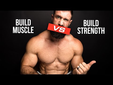 Building Muscle Vs Building Strength (BOTH?)