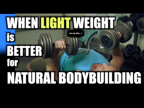When LIGHT Weight is BETTER for NATURAL BODYBUILDING