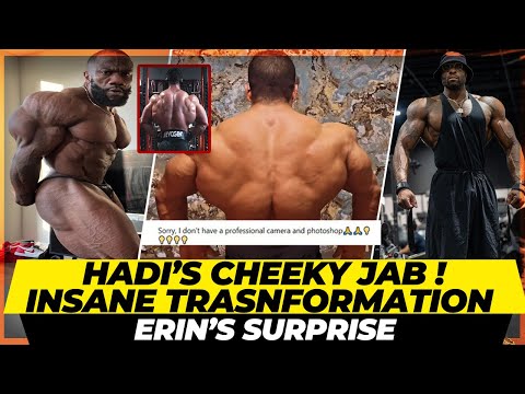 Hadi Choopan's cheeky jab at Derek ? Most Insane bodybuilding transformation + Erin Banks's surprise